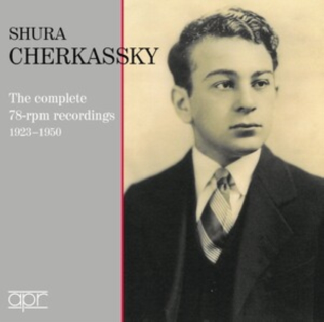 Shura Cherkassky: The Complete 78-rpm Recordings 1923-1950, CD / Box Set Cd