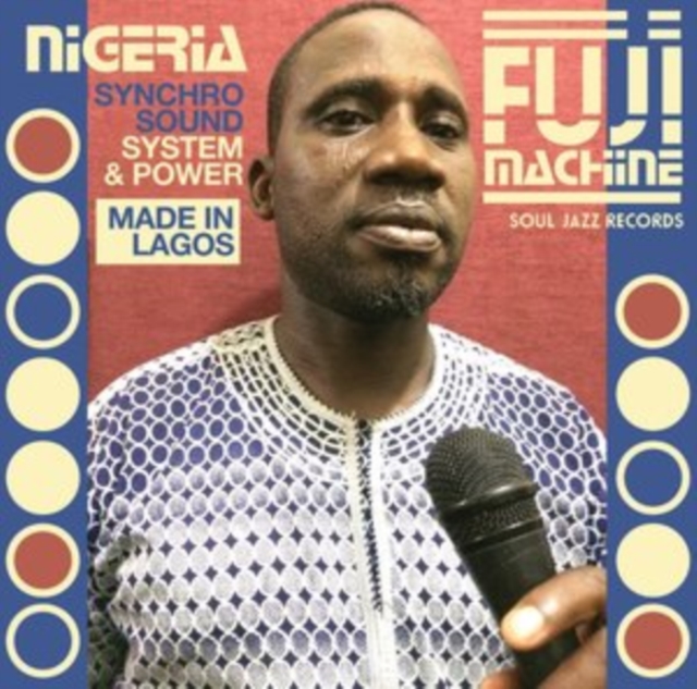 Nigeria Fuji Machine: Syncho Sound System & Power, Vinyl / 12" Album Vinyl