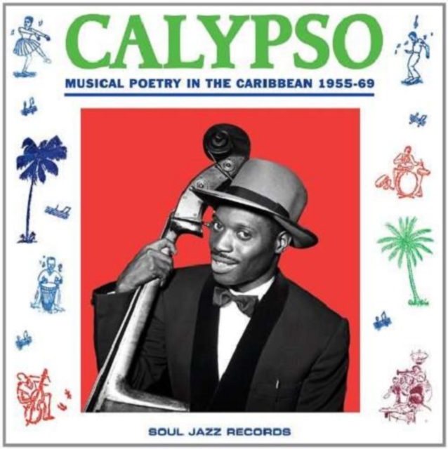 Soul Jazz Records Presents Calypso: Musical Poetry in the Caribbean 1955-69, CD / Album Cd