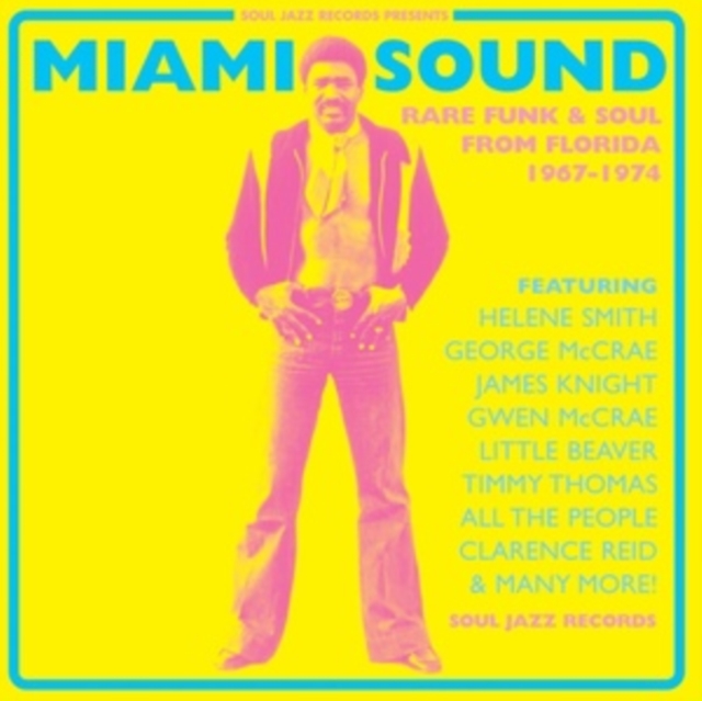 Miami Sound: Rare Funk & Soul from Florida 1967-1974 (20th Anniversary Edition), CD / Remastered Album Cd