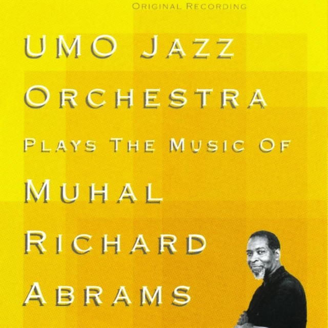 UMO Jazz Orchestra Plays the Music of Muhal Richard Abrams, CD / Album Cd