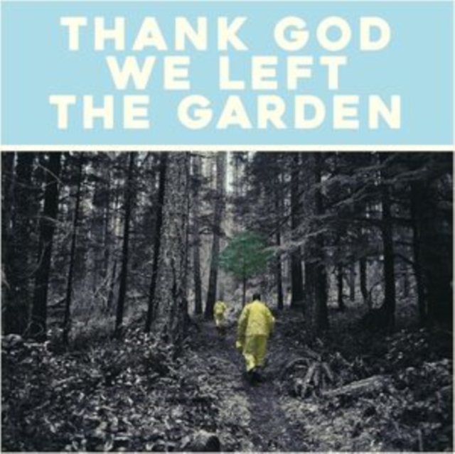 Thank God We Left the Garden, CD / Album Cd