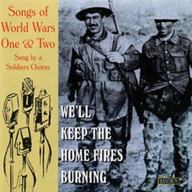 Keep the Home Fires Burning - Songs of World Wars 1 and 2, CD / Album Cd