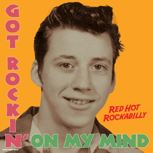 Got Rockin' On My Mind: Red Hot Rockabilly, Vinyl / 12" Album Vinyl