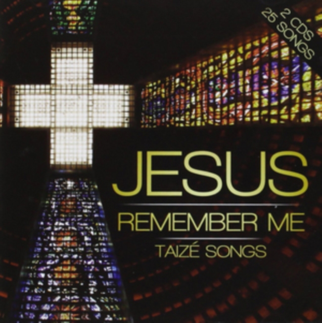 Jesus Remember Me: Taize Songs, CD / Album Cd