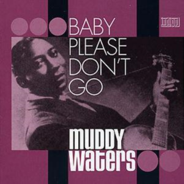 Baby Please Don't Go, CD / Album Cd