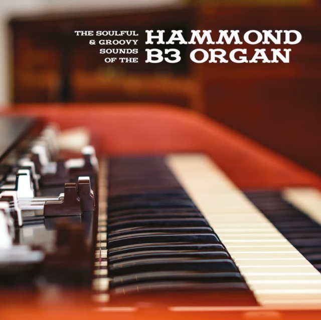 The soulful & groovy sounds of the Hammond B3 organ, Vinyl / 12" Album Vinyl