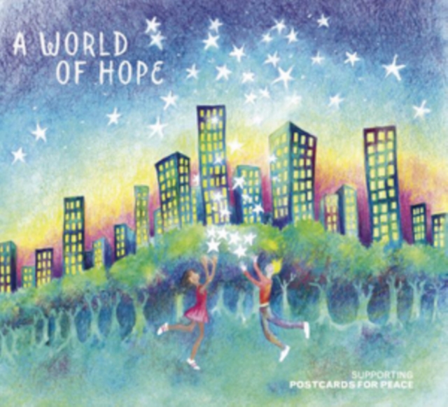 A World of Hope: Supporting Postcards for Peace, CD / Album Cd