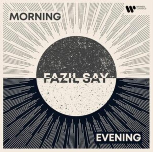 Fazil Say: Morning and Evening, CD / Album Cd