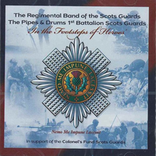 Regimental Band of the Scots Guards: In the Footsteps of Heroes, CD / Album Cd