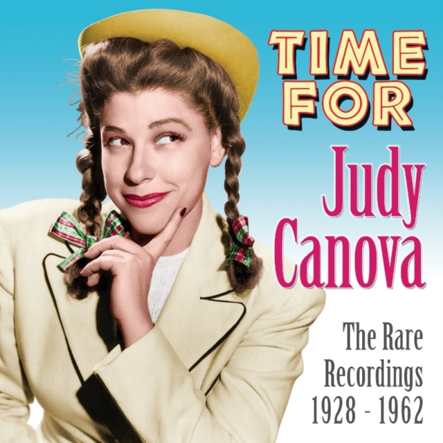 Time for Judy Canova: The Rare Recordings 1928-1962, CD / Album Cd