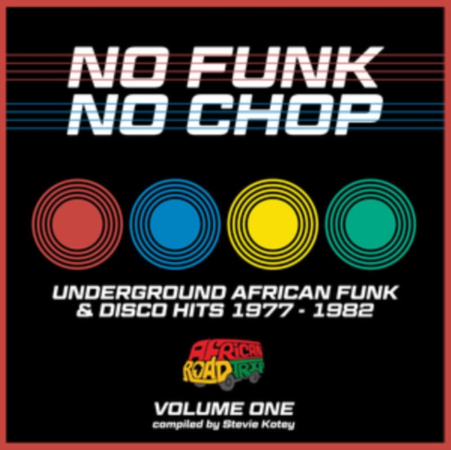 No Funk, No Chop: Underground African Funk & Disco Hits 1977-1982, Vinyl / 12" Album Vinyl