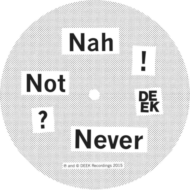 Nah Not Never, Vinyl / 7" Single Vinyl