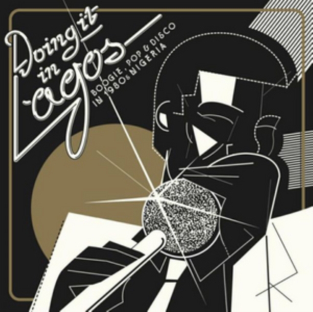 Doing It in Lagos: Boogie, Pop & Disco in 1980s Nigeria, CD / Album Cd