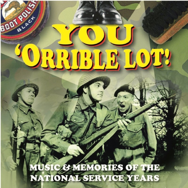 You 'Orrible Lot!: Music and Memories of the National Service Years, CD / Album Cd
