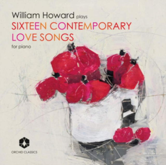 William Howard Plays Sixteen Contemporary Love Songs for Piano, CD / Album Cd