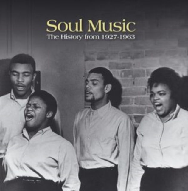 Soul Music: The History from 1927-1963, CD / Box Set Cd