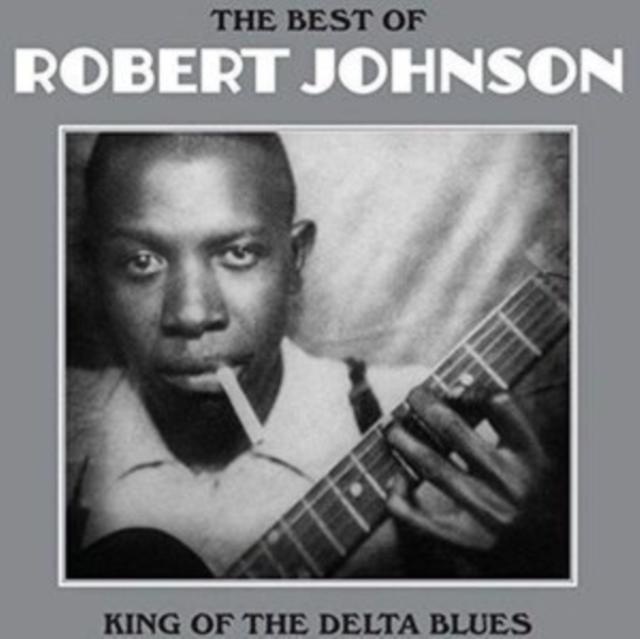 The Best of Robert Johnson: King of the Delta Blues, Vinyl / 12" Album Vinyl