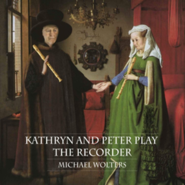 Michael Wolters: Kathryn and Peter Play the Recorder, CD / Album Cd