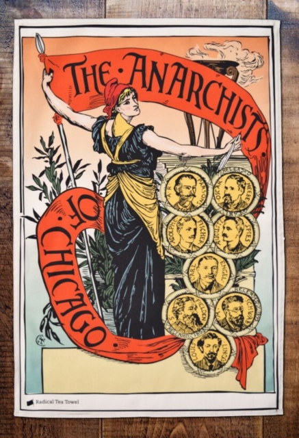 ANARCHISTS OF CHICAGO TEA TOWEL,  Book