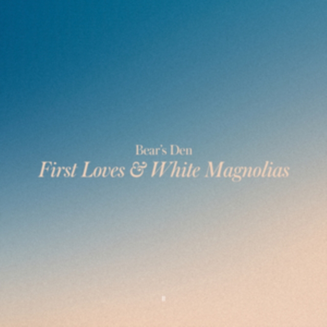 First Loves & White Magnolias, CD / Album Cd
