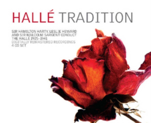 Hallé Tradition: Hamilton Harty, Leslie Heward and Malcolm Sargent Conduct..., CD / Album Cd