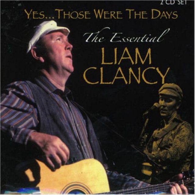 Yes... Those Were the Days: The Essential Liam Clancy, CD / Album Cd