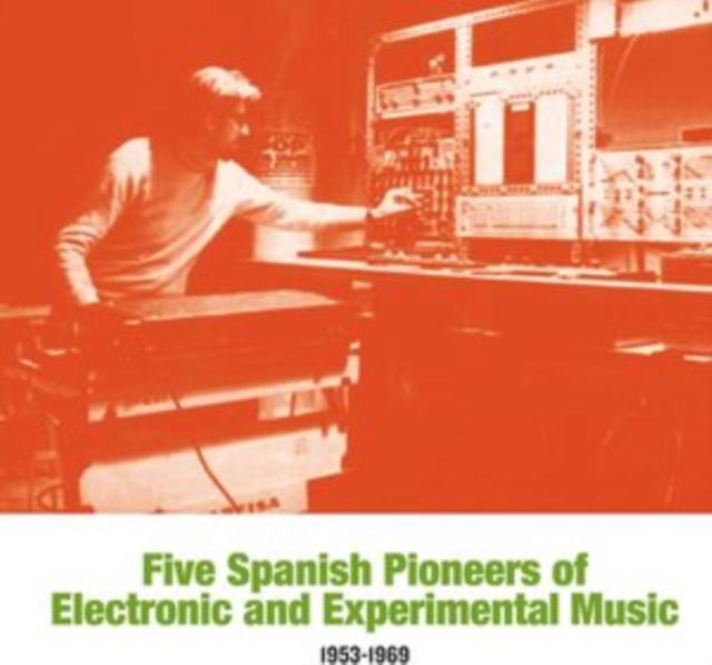 Five Spanish Pioneers of Electronic & Experimental Music: 1953-1969, Vinyl / 12" Album Vinyl