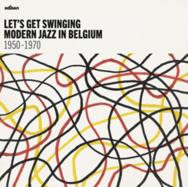 Let's Get Swinging: Modern Jazz in Belgium 1950-1970, Vinyl / 12" Album Vinyl