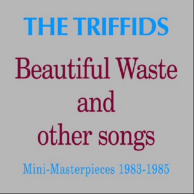 Beautiful Waste and Other Songs: Mini-masterpieces 1983-1985, CD / Album Cd