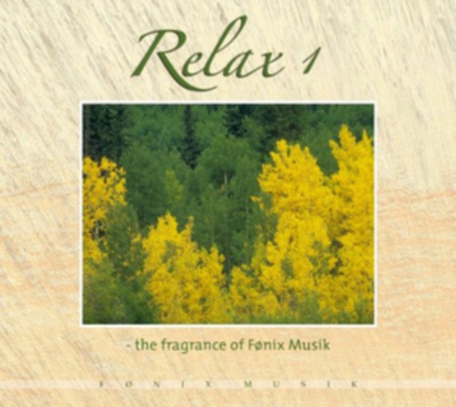 Relax 1: The Fragrance of Fonix Musik, CD / Album Cd