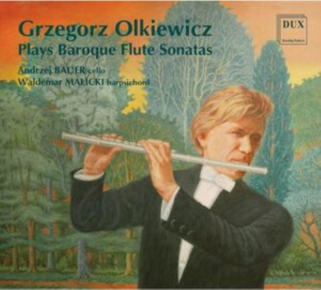 Grzegorz Olkiewicz Plays Baroque Flute Sonatas, CD / Album Cd
