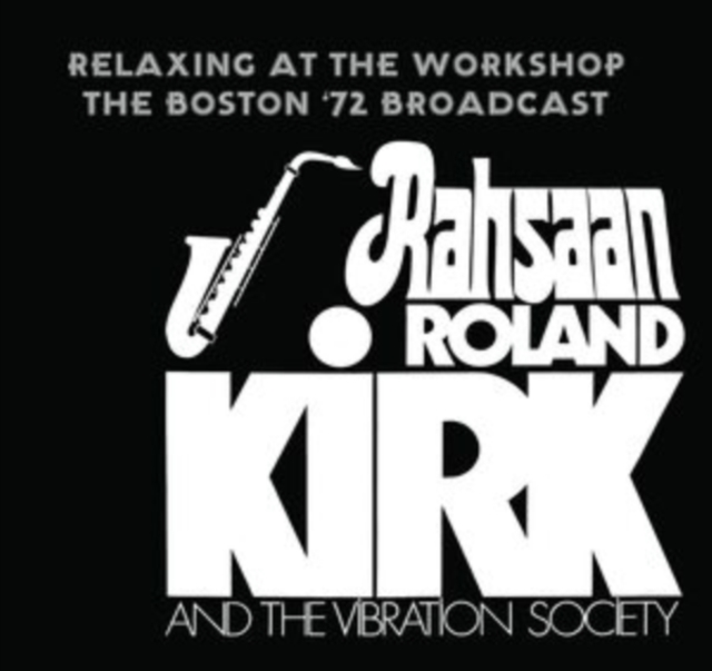Relaxing at the workshop: The Boston 72 broadcast, CD / Album Cd