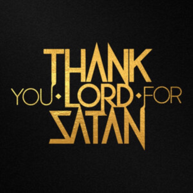Thank You Lord for Satan, Vinyl / 12" Album Vinyl