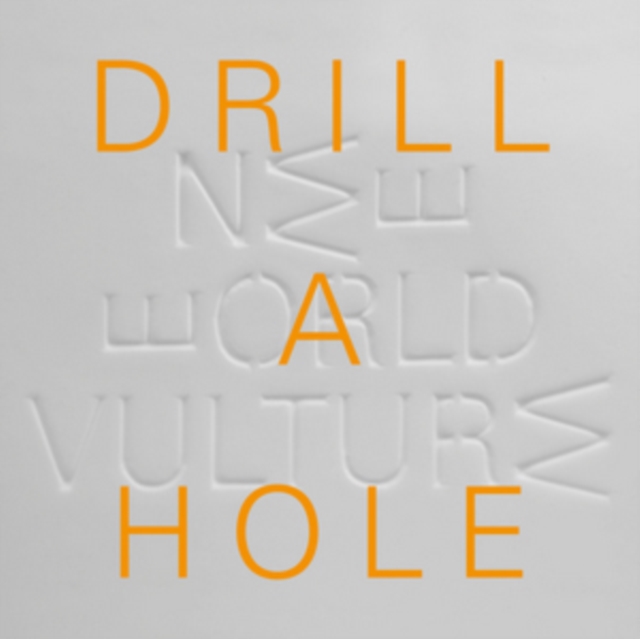 Drill a Hole, Vinyl / 7" Single Vinyl
