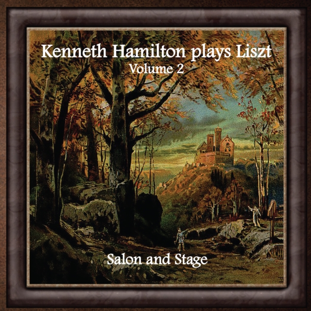 Kenneth Hamilton Plays Liszt: Salon and Stage, CD / Album Cd