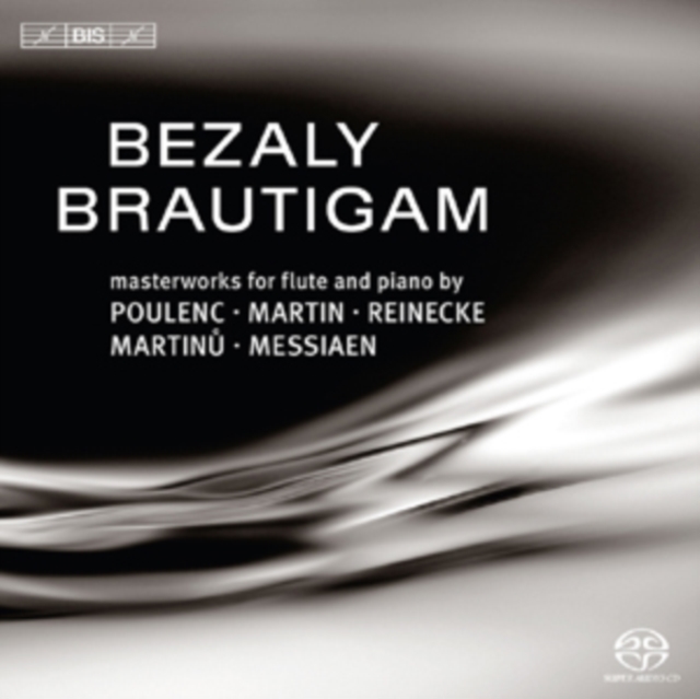 Bezaly/Brautigam: Masterworks for Flute and Piano By Poulenc/..., SACD Cd
