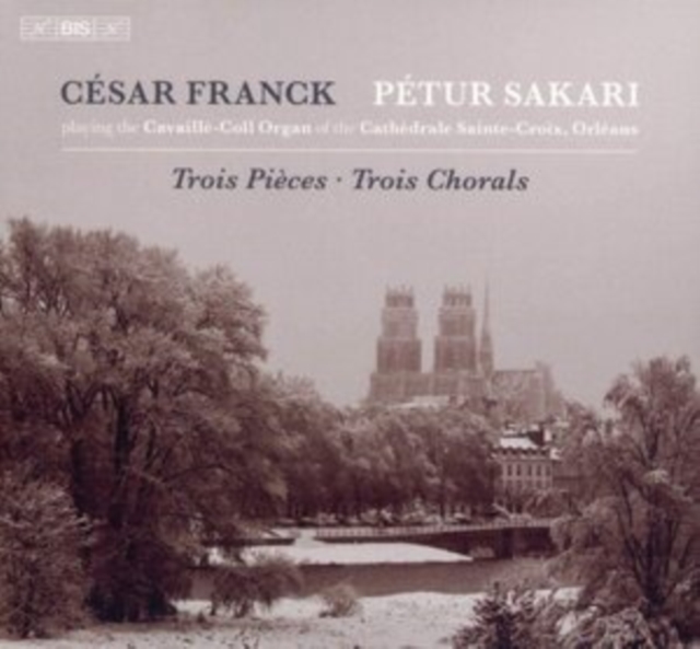 César Franck: Trois Pièces/Trois Chorals, SACD Cd