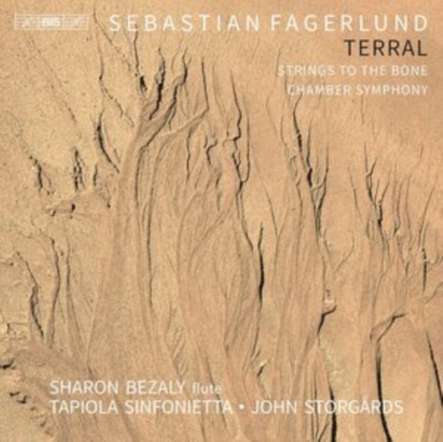 Sebastian Fagerlund: Terral/Strings to the Bone/Chamber Symphony, SACD / Hybrid Cd