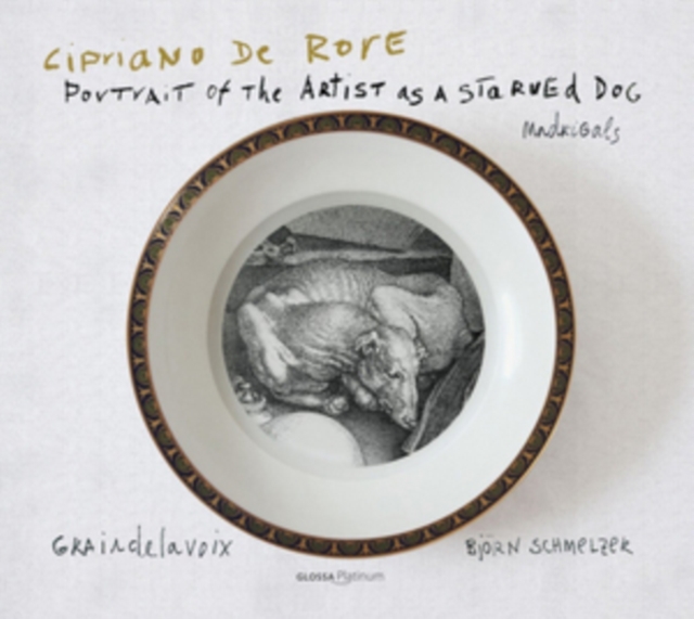 Cipriano De Rore: Portrait of the Artist As a Starved Dog: Madrigals, CD / Album Cd