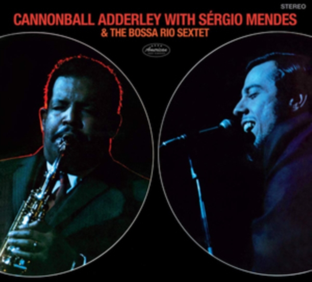 Cannonball Adderley With Sérgio Mendes & the Bossa Rio Sextet, CD / Album Cd