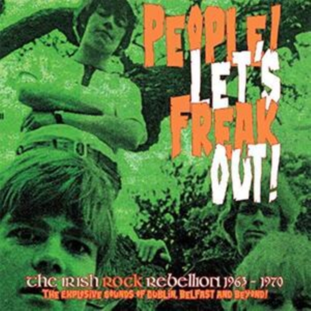 People! Let's Freak Out: The Irish Rock Rebellion 1963-1970, CD / Box Set Cd