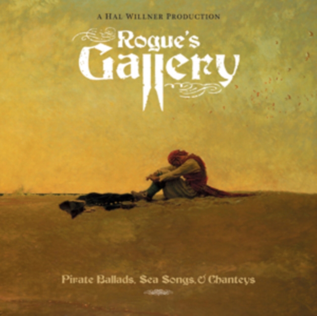 Rogue's Gallery: Pirate Ballads, Sea Songs and Chanteys, CD / Album Cd