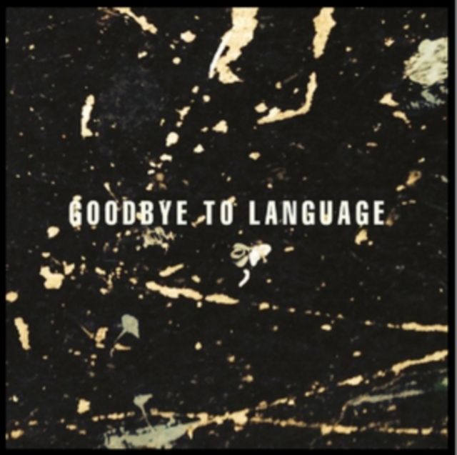 Goodbye to Language, CD / Album Cd
