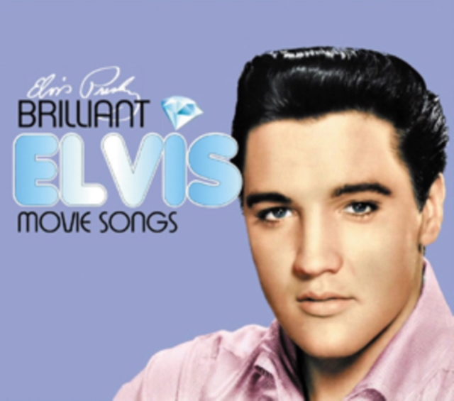 Brilliant Elvis: Movie Songs, CD / Album Cd