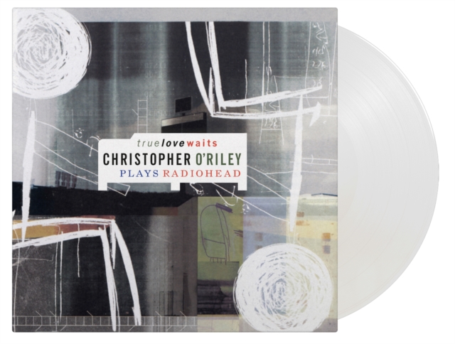 True Love Waits: Christopher O'Riley Plays Radiohead, Vinyl / 12" Album (Clear vinyl) Vinyl