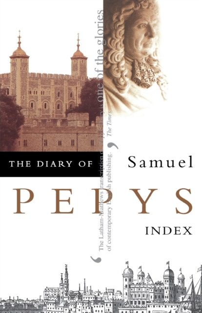 The Diary of Samuel Pepys : Volume Xi - Index, Paperback / softback Book