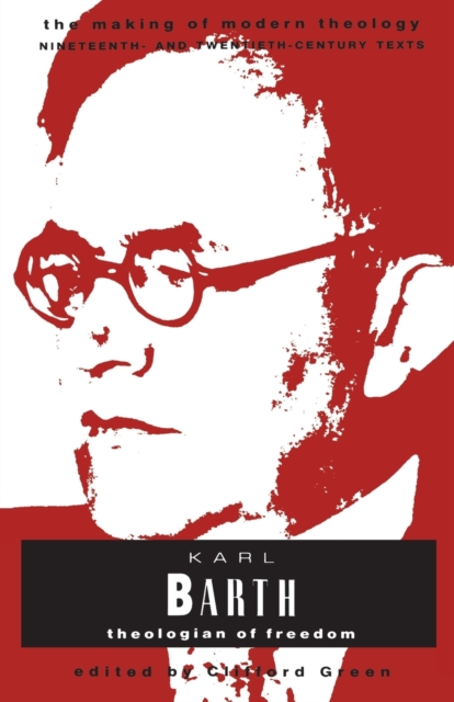 Karl Barth : Theologian Of Freedom, Paperback / softback Book