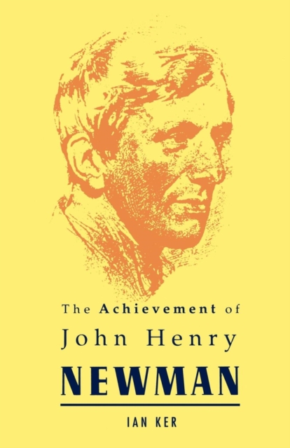 Achievement of John Henry Newman, Paperback / softback Book