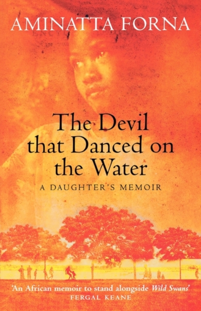The Devil That Danced on the Water : A Daughter's Memoir, Paperback / softback Book